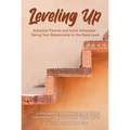 Leveling Up: Adoptive Parents and Adult Adoptees: Taking Your Relationships to the Next Level