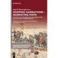 Mapping Narrations - Narrating Maps: Concepts of the World in the Middle Ages and the Early Modern Period
