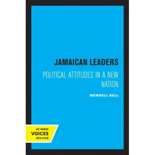 Jamaican Leaders: Political Attitudes in a New Nation