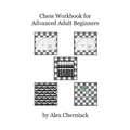Chess Workbook For Adult Beginners