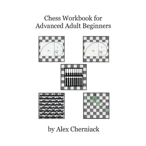 Chess Workbook For Adult Beginners