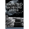 Haunted Bachelors Grove