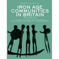 Iron Age Communities in Britain: An account of England, Scotland and Wales from the Seventh Century BC until the Roman Conquest