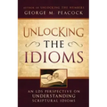 Unlocking the Idioms: An LDS Perspective on Understanding Scriptural Idioms
