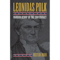 Leonidas Polk: Warrior Bishop of the Confederacy