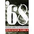 '68: El Otoño Mexicano de la Masacre de Tlatelolco
