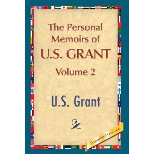 The Personal Memoirs of U.S. Grant, Vol. 2
