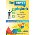 The Survey Playbook: Volume 1: How to create the perfect survey