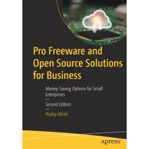 Pro Freeware and Open Source Solutions for Business: Money-Saving Options for Small Enterprises