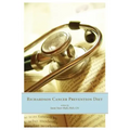 The Richardson Cancer Prevention Diet: A Nutrition and Diet Regimen for the Prevention of Cancer