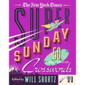 The New York Times Super Sunday Crosswords Volume 11: 50 Sunday Puzzles