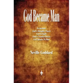God Became Man and Other Essays