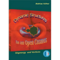 Dynamic Structures in an Open Cosmos: Stigmergy and Vortices