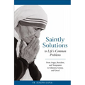 Saintly Solutions: To Life's Common Problems