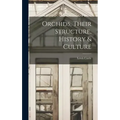 Orchids, Their Structure, History & Culture