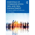 Essentials of Communication Skill and Skill Enhancement: A Primer for Students and Professionals