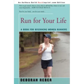 Run for Your Life: A Book for Beginning Women Runners