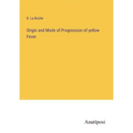 Origin and Mode of Progression of yellow Fever