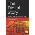 The Digital Story: Binary Code as a Cultural Text