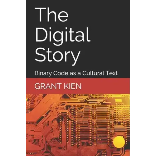 The Digital Story: Binary Code as a Cultural Text