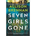Seven Girls Gone: A Riveting Suspense Novel