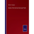 Annals of the American Episcopal Pulpit