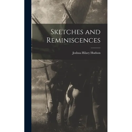 Sketches and Reminiscences