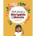 Priya Dreams of Marigolds & Masala