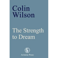 The Strength to Dream: Literature and the Imagination