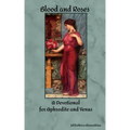 Blood and Roses: A Devotional for Aphrodite and Venus