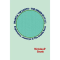 Urantia the Earth-The Origin of It All: Exploratory Journeys in the Urantia Book
