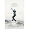 Free: Rescued from Shame-Based Religion, Released Into the Life-Giving Love of Jesus