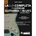La guía completa para tocar guitarra de blues Libro 1: Guitarra rítmica