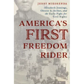 America's First Freedom Rider: Elizabeth Jennings, Chester A. Arthur, and the Early Fight for Civil Rights