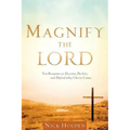 Magnify the Lord