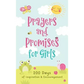 Prayers and Promises for Girls: 200 Days of Inspiration and Encouragement