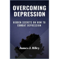 Overcoming Depression: Hidden Secrets On How To Combat Depression
