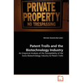 Patent Trolls and the Biotechnology Industry
