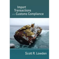 Import Transactions and Customs Compliance