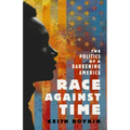 Race Against Time: The Politics of a Darkening America