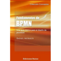 Fundamentos de BPMN: Una guía básica para el diseño de procesos