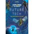 Explorer Academy Future Tech: The Science Behind the Story