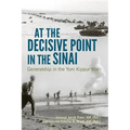 At the Decisive Point in the Sinai: Generalship in the Yom Kippur War