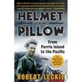 Helmet for My Pillow: From Parris Island to the Pacific
