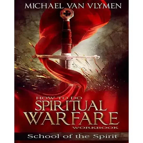 How To Do Spiritual Warfare Workbook: 6 Week Study
