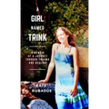 A Girl Named Trink: A Memoir of a Journey through Trauma and Healing