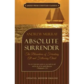 Absolute Surrender: The Blessedness of Forsaking All and Following Christ