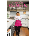 Specialty Cuisine Cookbook, by Mama Denise: Special Edition - Golden Nugget Exclusive - Selected Specialty Recipes from Mama Denise(c)