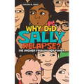 Why Did Sally Relapse?: The Answer from Higher Power