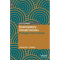 Emancipatory Climate Actions: Strategies from Histories